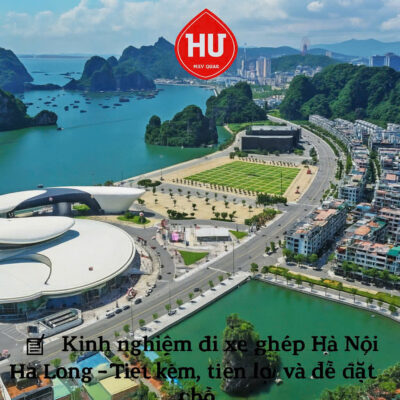 Kinh Nghiệm Đi Xe Ghép Hà Nội Hạ Long - Nhà Xe Hữu Quân