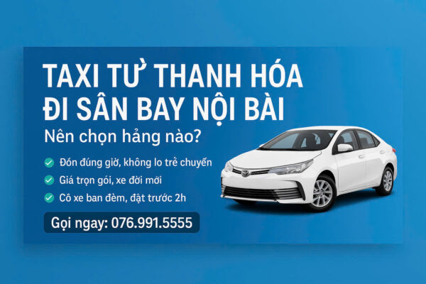 Taxi Từ Thanh Hóa Đi Sân Bay Nội Bài - Nhà Xe Hữu Quân
