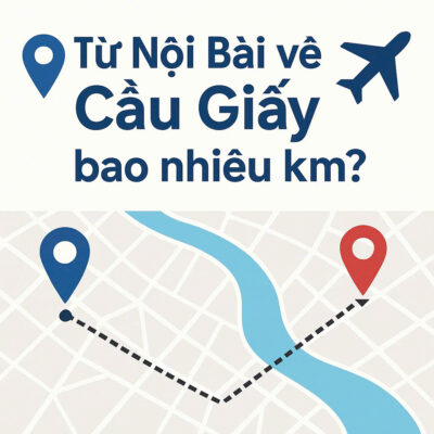 Từ Nội Bài Về Cầu Giấy Bao Nhiêu Km - Nhà Xe Hữu Quân