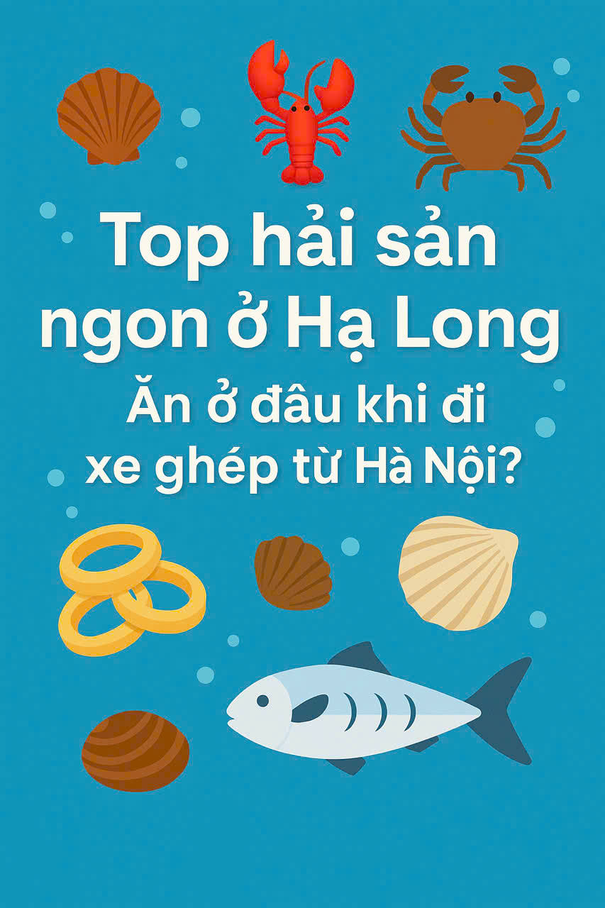Top Hải Sản Ngon Ở Hạ Long