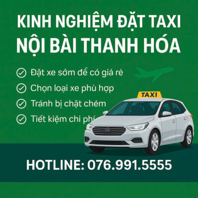 Kinh Nghiệm Đặt Taxi Nội Bài Thanh Hóa
