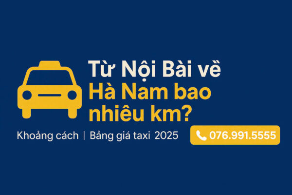 Từ Nội Bài Về Hà Nam Bao Nhiêu KM